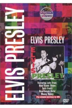 Elvis Presley : Classic Albums : Elvis Presley